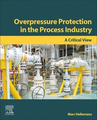 Overpressure Protection in the Process Industry 1