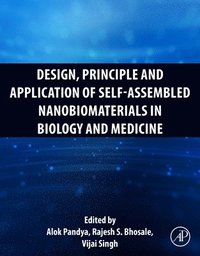 bokomslag Design, Principle and Application of Self-Assembled Nanobiomaterials in Biology and Medicine