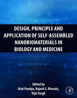 bokomslag Design, Principle and Application of Self-Assembled Nanobiomaterials in Biology and Medicine