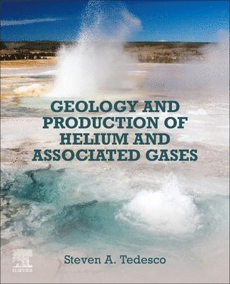 bokomslag Geology and Production of Helium and Associated Gases