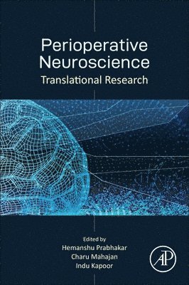 Hemanshu Prabhakar, Charu Mahajan, Indu Kapoor - Perioperative Neuroscience, Häftad