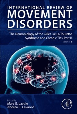 bokomslag The Neurobiology of the Gilles De La Tourette Syndrome and Chronic Tics: Part B