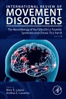 The Neurobiology of the Gilles De La Tourette Syndrome and Chronic Tics: Part B