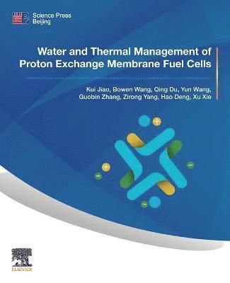 bokomslag Water and Thermal Management of Proton Exchange Membrane Fuel Cells