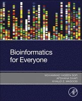 Mohammad Yaseen Sofi, Afshana Shafi, Khalid Z. Masoodi - Bioinformatics for Everyone, Häftad