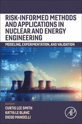 Risk-informed Methods and Applications in Nuclear and Energy Engineering 1