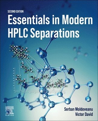 Serban C. Moldoveanu, Victor David - Essentials in Modern HPLC Separations, Häftad