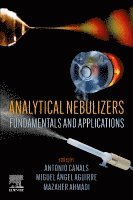 Antonio Canals, Miguel Angel Aguirre, Mazaher Ahmadi - Analytical Nebulizers, Häftad
