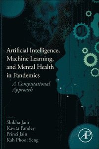 bokomslag Artificial Intelligence, Machine Learning, and Mental Health in Pandemics