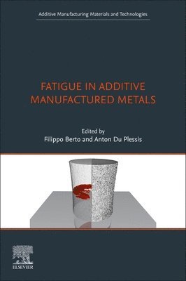 bokomslag Fatigue in Additive Manufactured Metals