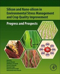 bokomslag Silicon and Nano-silicon in Environmental Stress Management and Crop Quality Improvement