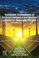 Krishna Kumar, Ram Shringar Rao, Omprakash Kaiwartya, Shamim Kaiser, Sanjeevikumar Padmanaban - Sustainable Developments by Artificial Intelligence and Machine Learning for Renewable Energies, Häftad