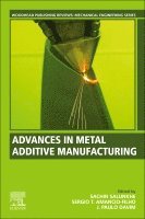 Sachin Salunkhe, Sergio T. Amancio-Filho, J. Paulo Davim - Advances in Metal Additive Manufacturing, Häftad
