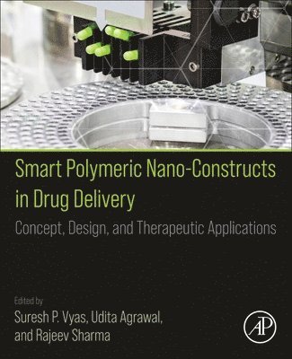 Suresh P Vyas, Udita Agrawal, Rajeev Sharma - Smart Polymeric Nano-Constructs in Drug Delivery, Häftad