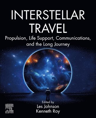 Les Johnson, Kenneth Roy, USA) Johnson, Les (Physicist and NASA Technologist, NASA Science and Tech Office,George C. Marshall Space Flight Center, The Interstellar Research Group, Oak Ridge, USA) Roy, Kenneth (Formerly Founding member and Engineer, Tennessee Valley, The Interstellar Research Group, Oak Ridge - Interstellar Travel, Häftad