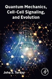 bokomslag Quantum Mechanics, Cell-Cell Signaling, and Evolution