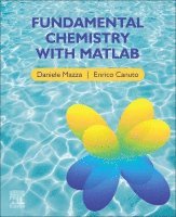 Daniele Mazza, Enrico Canuto - Fundamental Chemistry with Matlab, Häftad