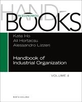 Kate Ho, Ali Hortacsu - Handbook of Industrial Organization, Inbunden
