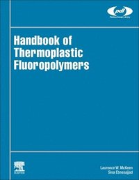 bokomslag Handbook of Thermoplastic Fluoropolymers