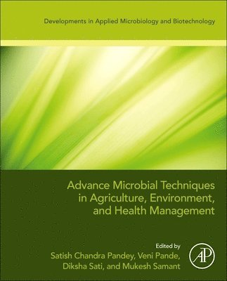 Advanced Microbial Techniques in Agriculture, Environment, and Health Management 1