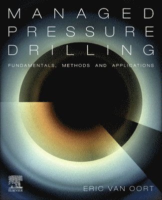 bokomslag Managed Pressure Drilling: Fundamentals, Methods and Applications