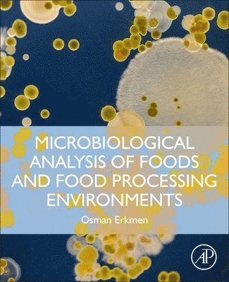 Microbiological Analysis of Foods and Food Processing Environments 1