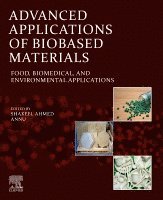 Shakeel Ahmed, Annu Tomer - Advanced Applications of Biobased Materials, Häftad