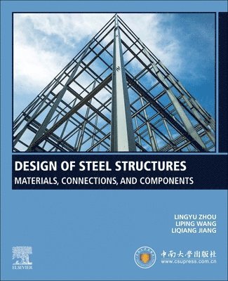 Lingyu Zhou, Liping Wang, Liqiang Jiang - Design of Steel Structures, Häftad