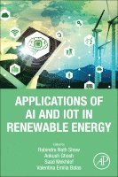 Rabindra Nath Shaw, Ankush Ghosh, Saad Mekhilef, Valentina Emilia Balas - Applications of AI and IOT in Renewable Energy, Häftad