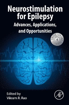 Vikram R. Rao, USA) Rao, Vikram R. (University of California, San Francisco, Comprehensive Epilepsy Center, San Francisco, CA - Neurostimulation for Epilepsy, Inbunden