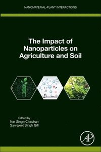 bokomslag The Impact of Nanoparticles on Agriculture and Soil