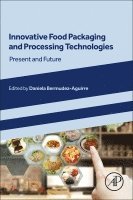 Daniela Bermudez-Aguirre - Innovative Food Packaging and Processing Technologies, Häftad