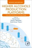 Hamid Amiri, Meisam Tabatabaei, Abdul-Sattar Nizami - Higher Alcohols Production Platforms, Häftad