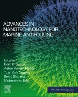 Ram K. Gupta, Ashok Kumar Nadda, Swati Sharma, Muhammad Bilal, Tuan Anh Nguyen - Advances in Nanotechnology for Marine Antifouling, Häftad