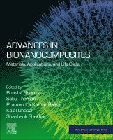 Bhasha Sharma, Sabu Thomas, Pramendra Kumar Bajpai, Kajal Ghosal, Shashank Shekhar - Advances in Bionanocomposites, Häftad
