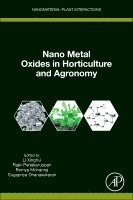 Li Xinghui, Rajiv Periakaruppan, Remya Mohanraj, Sugapriya Dhanasekaran - Nanometal Oxides in Horticulture and Agronomy, Häftad