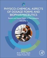 Amit Kumar Nayak, Kalyan Kumar Sen - Physico-Chemical Aspects of Dosage Forms and Biopharmaceutics, Häftad