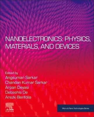 bokomslag Nanoelectronics: Physics, Materials and Devices