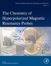 bokomslag The Chemistry of Hyperpolarized Magnetic Resonance Probes