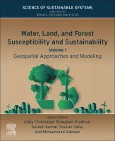 Uday Chatterjee, Biswajeet Pradhan, Suresh Kumar Kailasa, Sourav Saha, Mohammad Zakwan - Water, Land, and Forest Susceptibility and Sustainability, Häftad