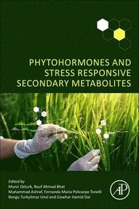 bokomslag Phytohormones and Stress Responsive Secondary Metabolites