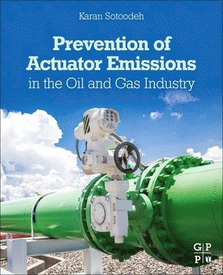 Prevention of Actuator Emissions in the Oil and Gas Industry 1