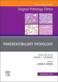 bokomslag Pancreatobiliary Pathology, An Issue of Surgical Pathology Clinics