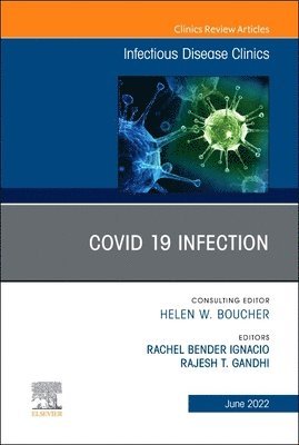 bokomslag Covid 19 Infection, An Issue of Infectious Disease Clinics of North America