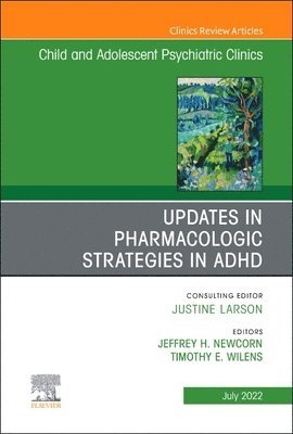 bokomslag Updates in Pharmacologic Strategies in ADHD, An Issue of Child and Adolescent Psychiatric Clinics of North America