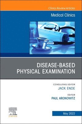 bokomslag Diseases and the Physical Examination, An Issue of Medical Clinics of North America