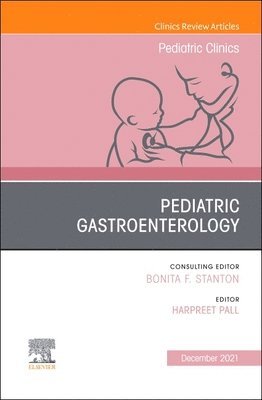 bokomslag Pediatric Gastroenterology, An Issue of Pediatric Clinics of North America