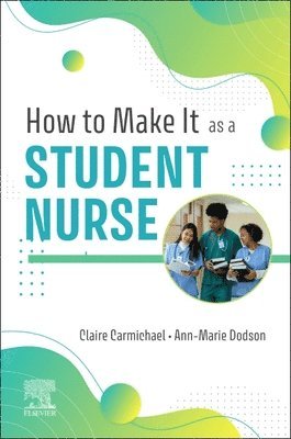 bokomslag How to Make It As A Student Nurse