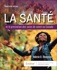 bokomslag La Sant et la Prestation des Soins de Sant au Canada