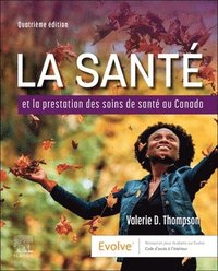 bokomslag La Sant? et la Prestation des Soins de Sant? au Canada
